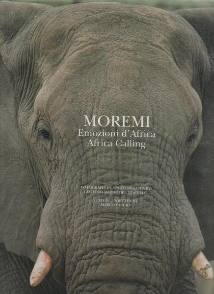 MOREMI. EMOZIONI D'AFRICA - FOTOGRAFIE DI G.MEDICI DEL VASCELLO .