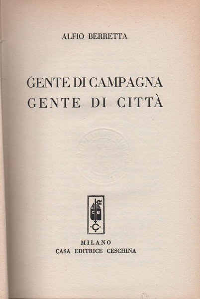 GENTE DI CAMPAGNA, GENTE DI CITTÀ.