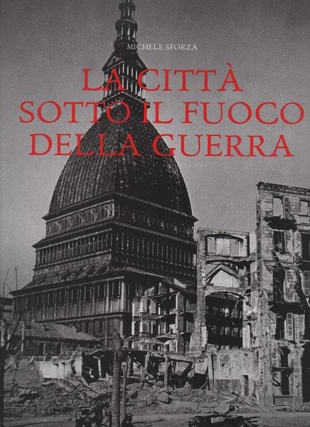 LA CITTA' SOTTO IL FUOCO DELLA GUERRA. LA TRAGEDIA DELLE …