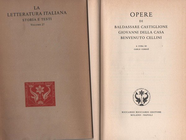 OPERE DI BALDASSARE CASTIGLIONE, GIOVANNI DELLA CASA, BENVENUTO CELLINI. A …