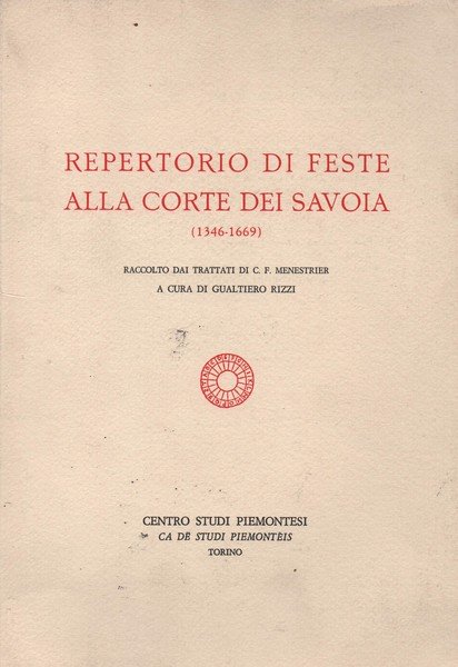 Repertorio di feste alla Corte dei Savoia (1346-1669) raccolto dai …