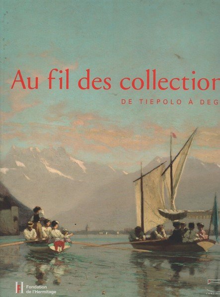 Au fil des collections. De Tiepolo à Degas.