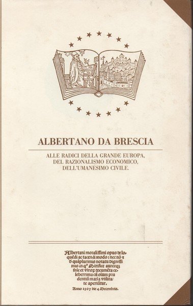 Albertani moralissimi opus de loquendi ac tacendi modo.