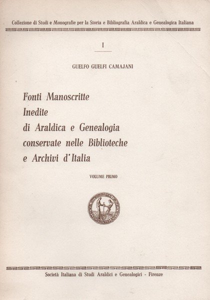 Fonti Manoscritte Inedite di Araldica e Genealogia conservate nelle Biblioteche …