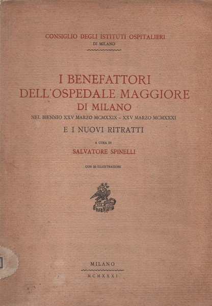 I benefattori dell'Ospedale Maggiore di Milano nel biennio XXV Marzo …