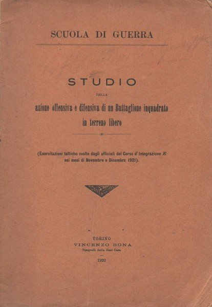 Studio della azione offensiva e difensiva di un Battaglione inquadrato …
