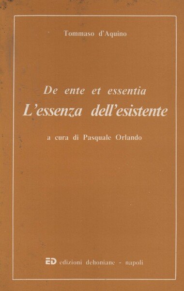 De ente et essentia. L'essenza dell'esistente. Intoduzione, Testo, Traduzione italiana a fronte e Note a cura di Pasquale Orlando della Facoltà di Teologia dell'Italia Meridionale.