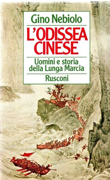L'odissea Cinese. Uomini e Storia della Lunga Marcia. Introduzione di …