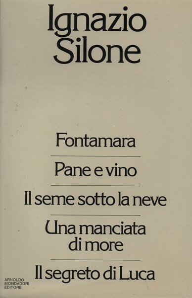 FONTAMARA. PANE E VINO. IL SEME SOTTO LA NEVE. UNA …