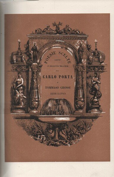 Poesie scelte in dialetto milanese. Edizione illustrata da F. Gonin. …