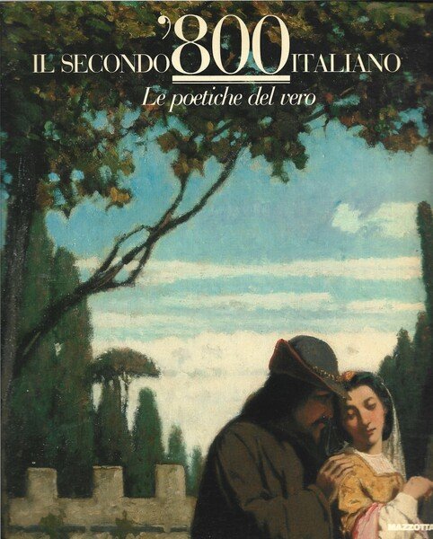 IL SECONDO '800 ITALIANO. LE POETICHE DEL VERO.