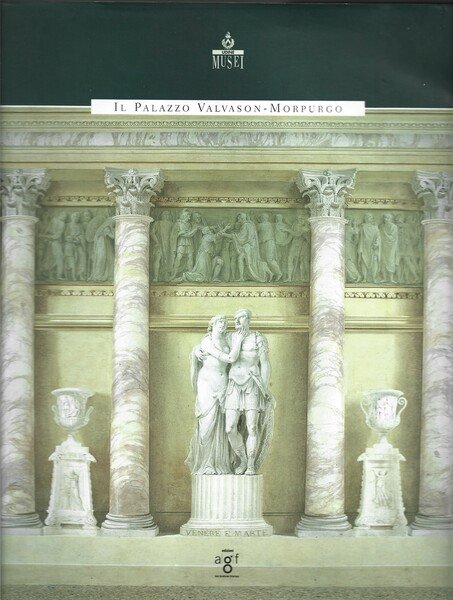 IL PALAZZO VALVASON-MORPURGO. A CURA DI GIUSEPPE BERGAMINI E LILIANA …