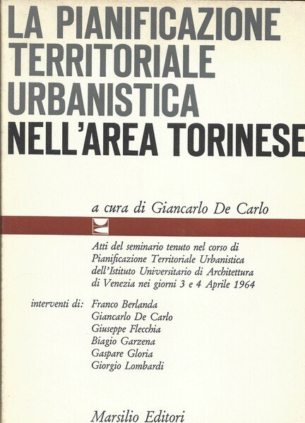 LA PIANIFICAZIONE TERRITORIALE URBANISTICA NELL'AREA TORINESE. a cura di Giancarlo …