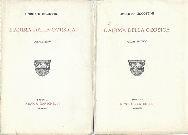 L'anima della Corsica. Volume primo. [Volume secondo].