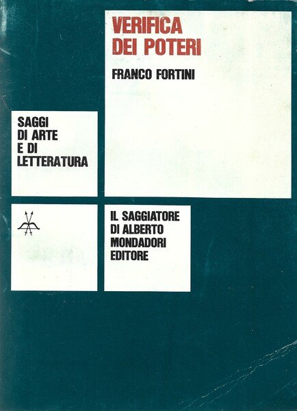 Verifica dei poteri. Scritti di critica e di istituzioni letterarie. Nuova edizione accresciuta.
