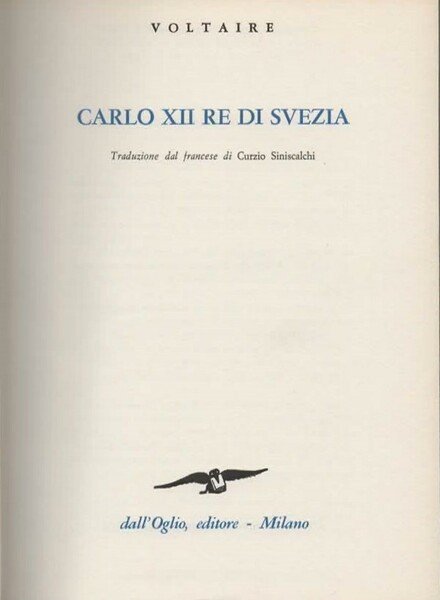Carlo XII Re di Svezia. Traduzione dal francese di Curzio …
