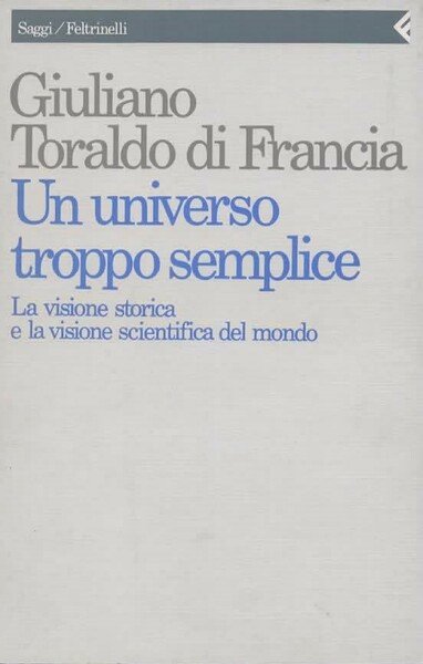 Un universo troppo semplice. La visione storica e la visione …