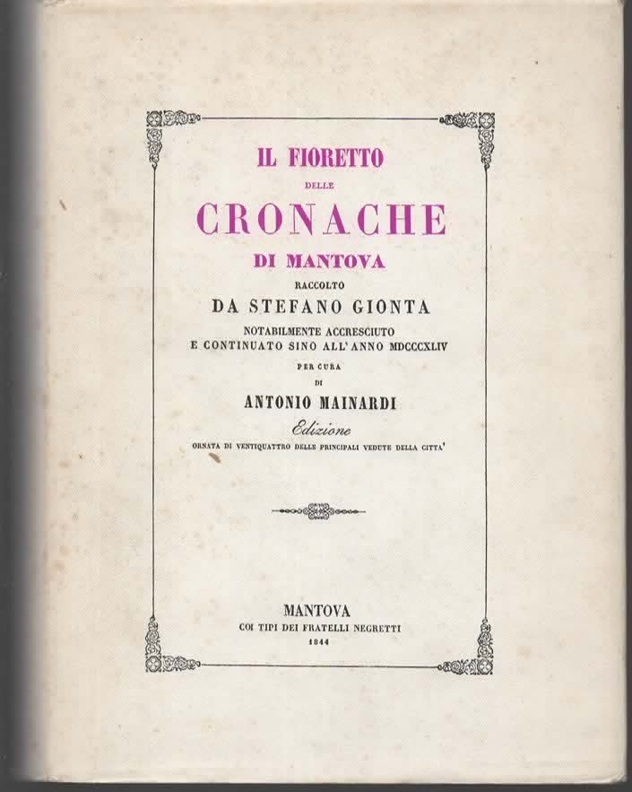Il fioretto delle cronache di Mantova. Raccolto da Stefano Gionta. … | Immagine principale