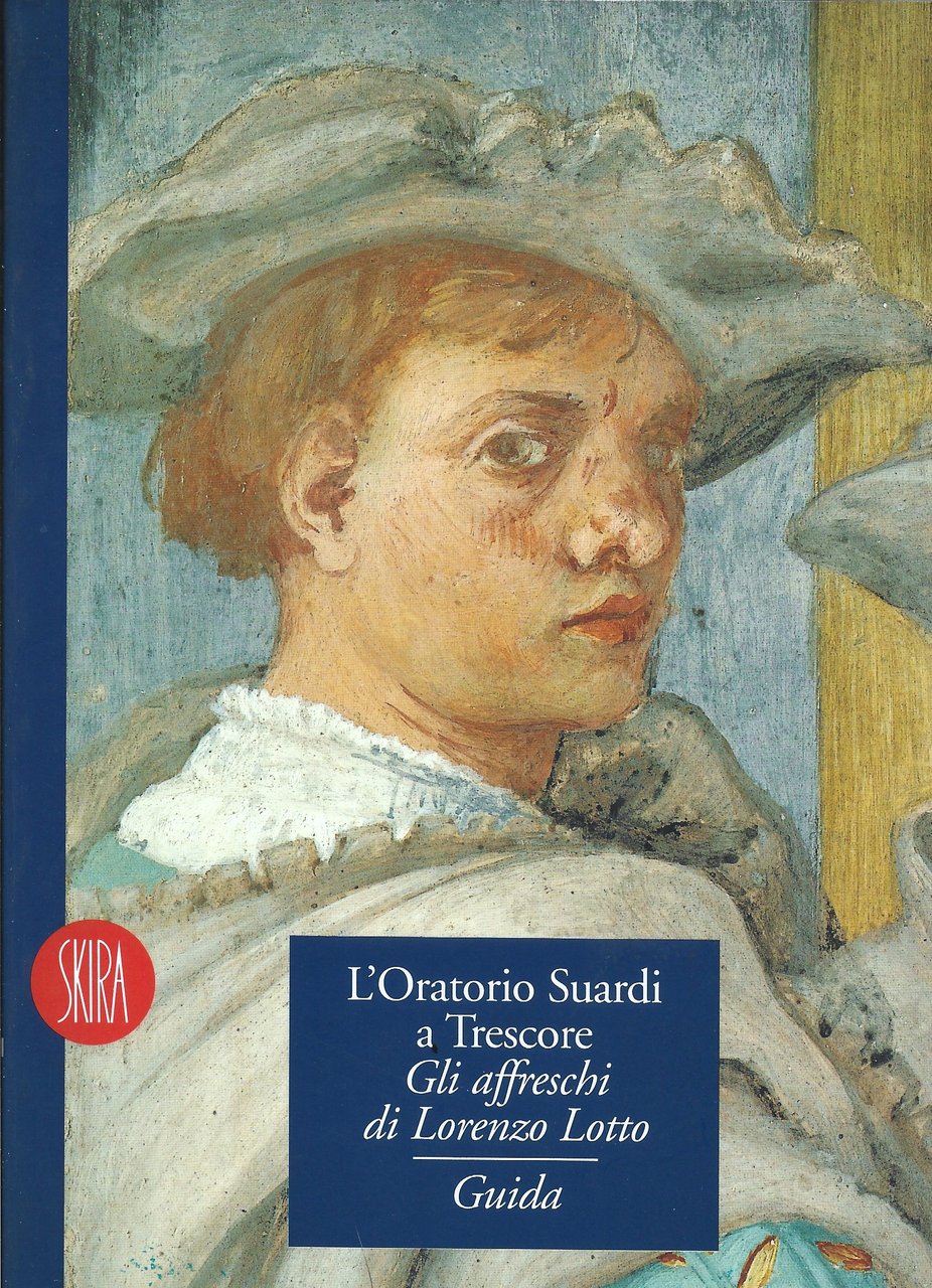 L'Oratorio Suardi a Trescore , gli affreschi di Lorenzo Lotto.
