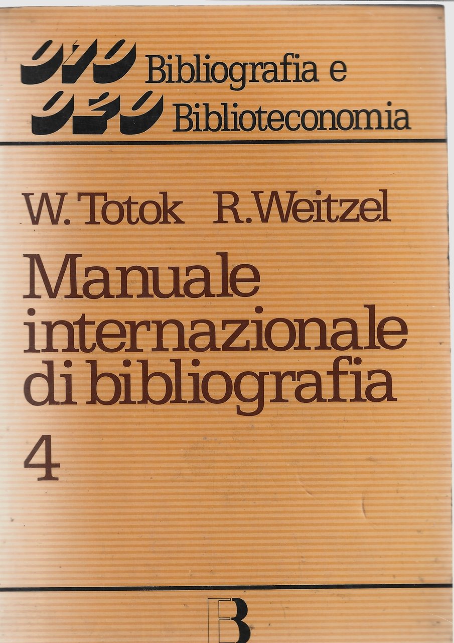 Manuale internazionale di bibliografia. Parte IV bibliografie speciali: scienze economiche …