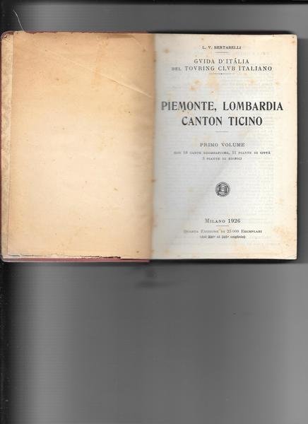 Piemonte, Lombardia, Canton Ticino. Guida d'Italia del Touring Club Italiano.