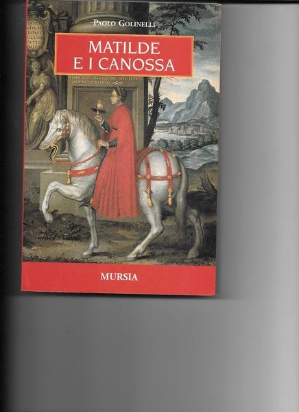 Matilde e i Canossa.