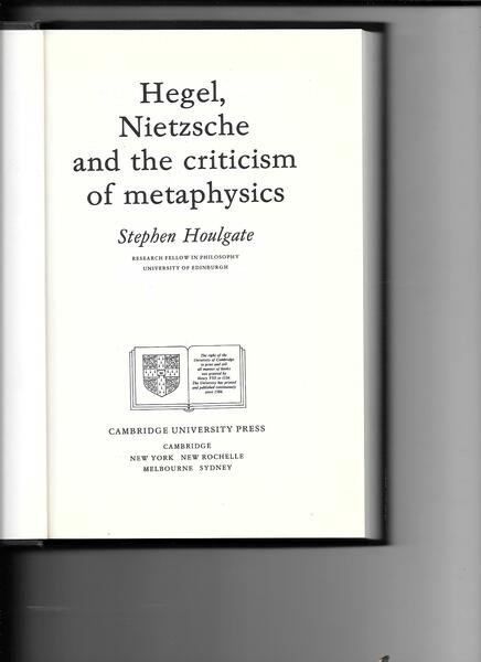Hegel, Nietzsche and the criticism of methaphysics.