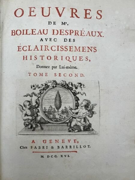 Oeuvres de Mr Boileau Despréaux avec des eclaircissements historiques donnez …