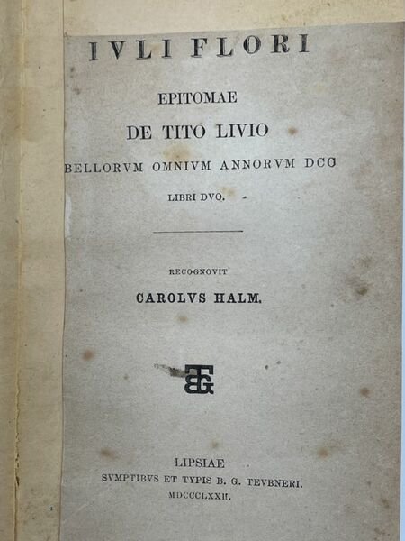Iuli Flori. Epitomae de Tito Livo. Bellorum omniu annorum dco. …