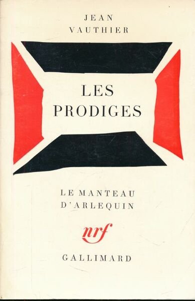 Les prodiges. Pièce en deux parties