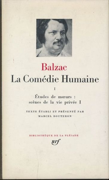 La Comédie Humaine. I. Etudes de moeurs : scènes de …