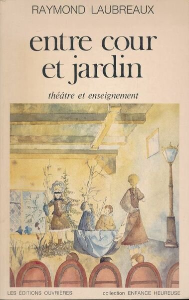 Entre cour et jardin. Théâtre et enseignement