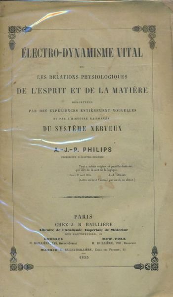 Electro-dynamisme vital ou les relations physiologiques de l'esprit et de …