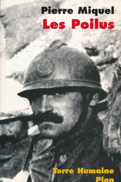 Les poilus. La France sacrifiée
