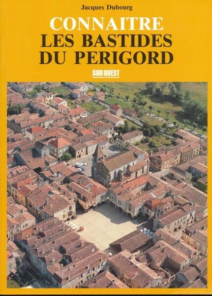 Connaitre les bastides du Périgord