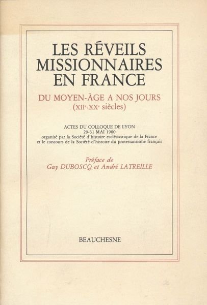 Les réveils missionnaires en France du Moyen Age à nos …