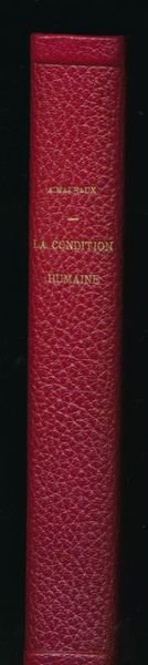 Oeuvres romanesques : La voie royale. La condition humaine. Les …