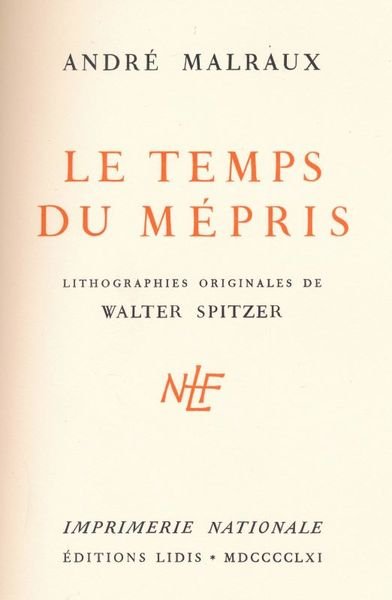 Oeuvres romanesques : La voie royale. La condition humaine. Les …