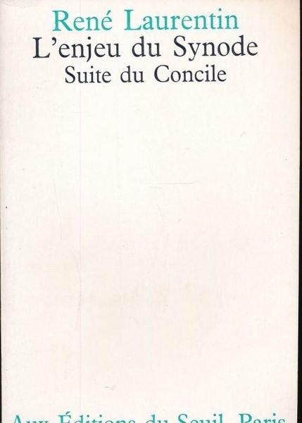 L'enjeu du Synode. Suite du Concile