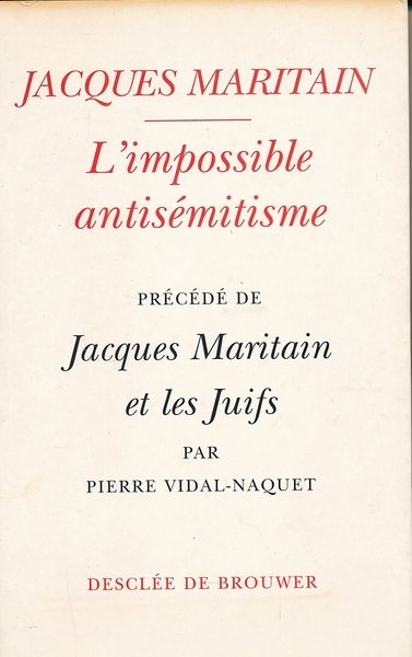 L'impossible antisémitisme précédé de Jacques Maritain et les Juifs par …