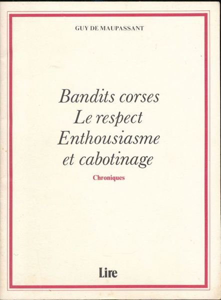 Bandits Corses. Le respect. Enthousiasme et cabotinages. Chroniques