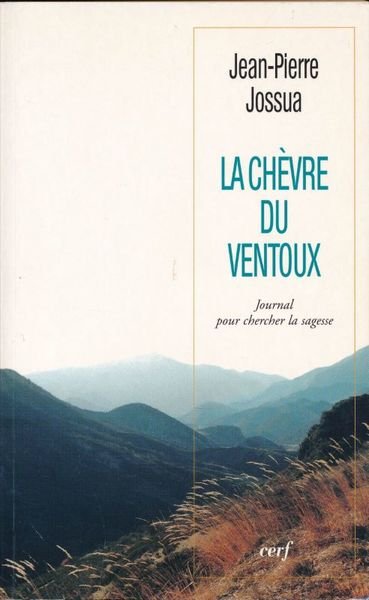 La chèvre du Ventoux. Journal pour chercher la sagesse