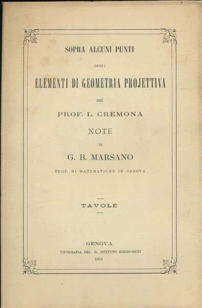 Sopra alcuni punti degli elementi di geometria projettiva del prof. …