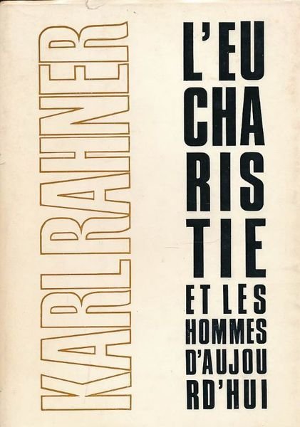 L'Eucharistie et les Hommes d'aujourd'hui