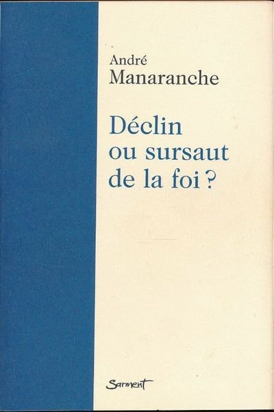 Déclin ou sursaut de la foi ?
