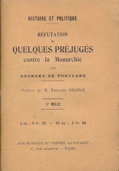 Histoire et politique. Réfutation de quelques préjugés contre la monarchie