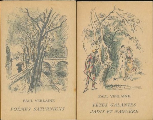 Oeuvres. Poêmes Saturniens. Fêtes galantes. Jadis et naguère. Parallélement. Invectives. …