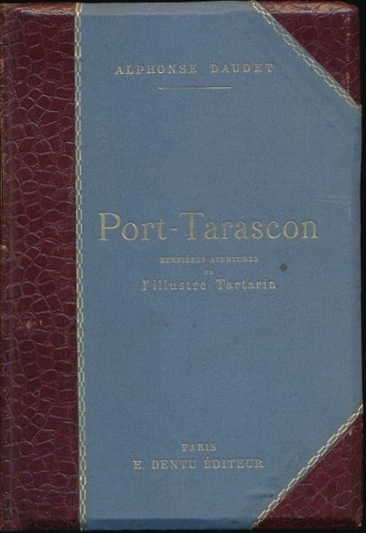 Port-Tarascon. Dernières aventures de l'illustre Tartarin