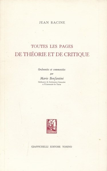 Jean Racine. Toutes les pages de théorie et de critique