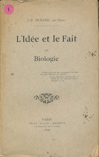 L' Idée et le Fait en Biologie